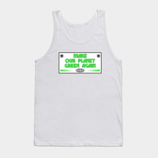 Make Earth Green Again - Climate Change Tank Top